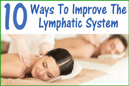 10 Ways To Improve The Health of Your Lymphatic System Blog